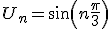  U_n=sin(n\frac{\pi}{3}